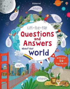 LIFT THE FLAP QUESTIONS AND ANSWERS ABOUT OUR WORLD (BOARD)