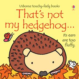 THATS NOT MY HEDGEHOG (TOUCHY FEELY) (BOARD)