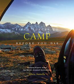 FIFTY PLACES TO CAMP BEFORE YOU DIE