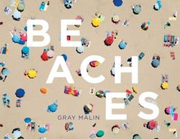 BEACHES (GRAY MALIN)