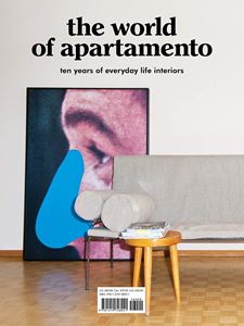 WORLD OF APARTAMENTO: 10 YEARS OF EVERYDAY LIFE INTERIORS