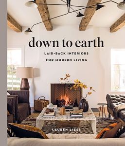 DOWN TO EARTH: LAID BACK INTERIORS/ MODERN LIVING (HB)