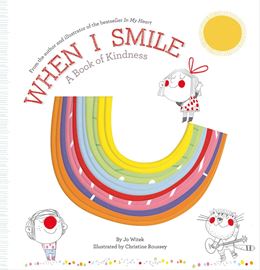 WHEN I SMILE: A BOOK OF KINDNESS (HB)