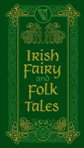 IRISH FAIRY AND FOLK TALES (LEATHERBOUND POCKET ED) (PB)