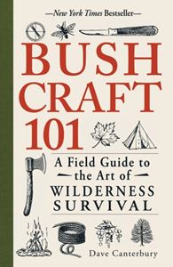 BUSHCRAFT 101 (ADAMS MEDIA)