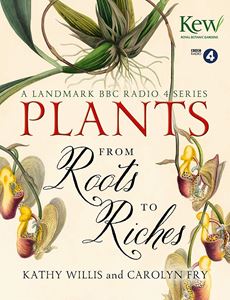 PLANTS: FROM ROOTS TO RICHES (PB)