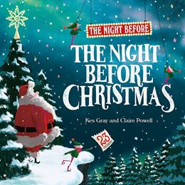 NIGHT BEFORE THE NIGHT BEFORE CHRISTMAS (KES GRAY) (PB)