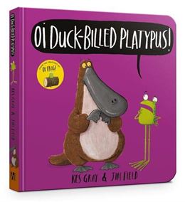 OI DUCK BILLED PLATYPUS (BOARD)