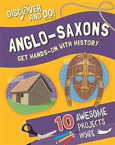 DISCOVER AND DO: ANGLO SAXONS (PB)