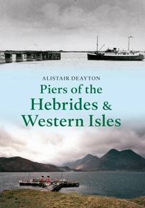 PIERS OF THE HEBRIDES AND WESTERN ISLES