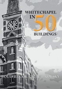 WHITECHAPEL IN 50 BUILDINGS (PB)