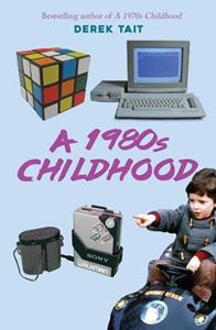 1980S CHILDHOOD (DEREK TAIT) (PB)