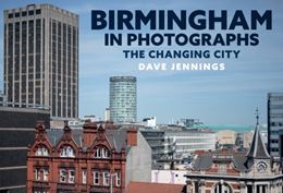 BIRMINGHAM IN PHOTOGRAPHS: THE CHANGING CITY