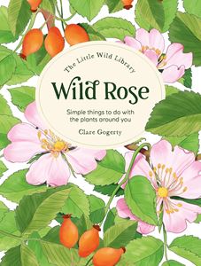 LITTLE WILD LIBRARY: WILD ROSE (HB)