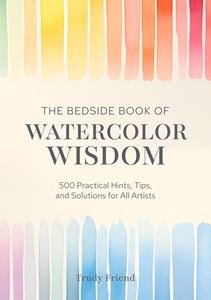 BEDSIDE BOOK OF WATERCOLOR WISDOM (HB)