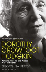 DOROTHY CROWFOOT HODGKIN: PATTERNS PROTEINS AND PEACE (PB)