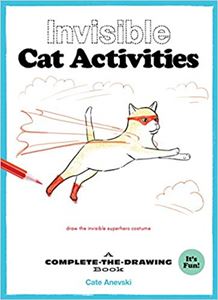 INVISIBLE CAT ACTIVITIES: A COMPLETE THE DRAWING BOOK