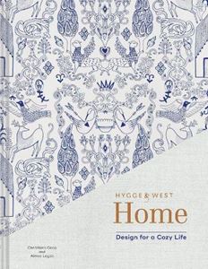 HOME DESIGN FOR A COZY LIFE (HYGGE & WEST)