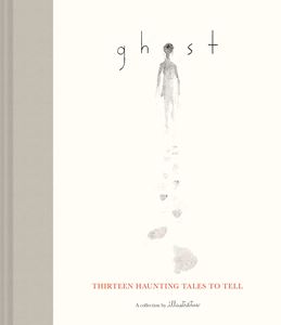 GHOST: THIRTEEN HAUNTING TALES TO TELL (HB)