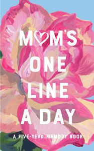 MOMS ONE LINE A DAY: A FIVE YEAR MEMORY BOOK (FLORAL)