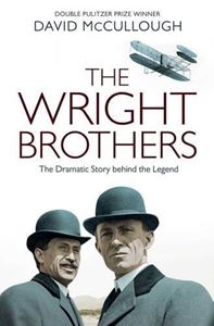 WRIGHT BROTHERS: THE STORY BEHIND THE LEGEND (PB)