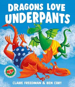 DRAGONS LOVE UNDERPANTS (PB)