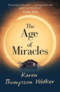 AGE OF MIRACLES (KAREN THOMPSON WALKER) (PB)