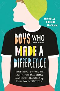 BOYS WHO MADE A DIFFERENCE