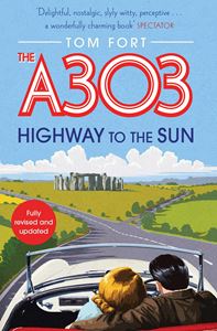 A303: HIGHWAY TO THE SUN (PB)