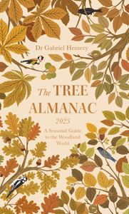 TREE ALMANAC 2025: A SEASONAL GUIDE (HB)