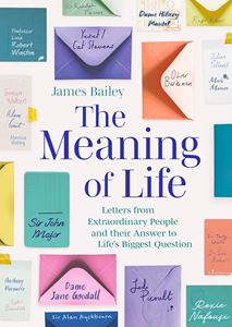 MEANING OF LIFE: LETTERS FROM EXTRAORDINARY PEOPLE (HB)