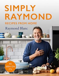 SIMPLY RAYMOND: RECIPES FROM MY HOME