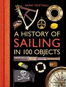 HISTORY OF SAILING IN 100 OBJECTS 