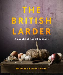 BRITISH LARDER: A COOKBOOK FOR ALL SEASONS