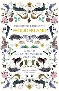 WONDERLAND: A YEAR OF BRITAINS WILDLIFE (PB)