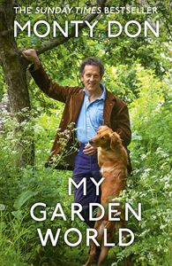 MY GARDEN WORLD (MONTY DON) (HB)