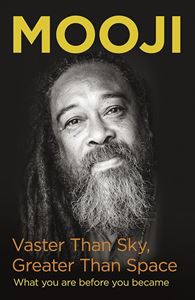 VASTER THAN SKY GREATER THAN SPACE (MOOJI) (PB)