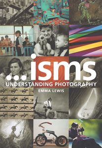 ISMS: UNDERSTANDING PHOTOGRAPHY (LOW DISCOUNT) (PB)