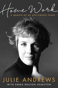 HOME WORK (JULIE ANDREWS) (WEIDENFELD & NICOLSON) (PB)