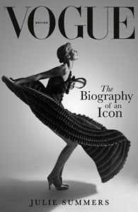 BRITISH VOGUE: THE BIOGRAPHY OF AN ICON (HB)