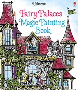 FAIRY PALACES MAGIC PAINTING BOOK