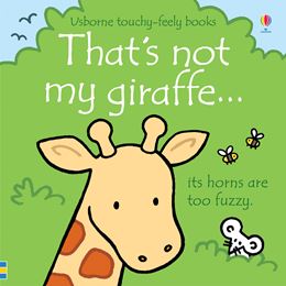 THATS NOT MY GIRAFFE (TOUCHY FEELY) (BOARD)