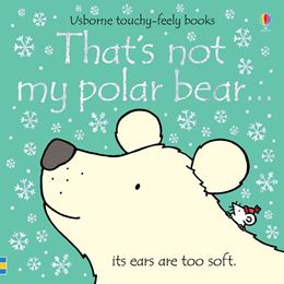 THATS NOT MY POLAR BEAR (TOUCHY FEELY) (BOARD)