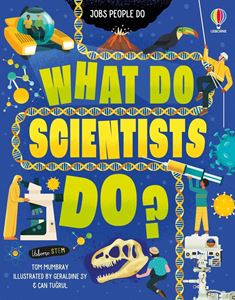 WHAT DO SCIENTISTS DO (JOBS PEOPLE DO) (HB)