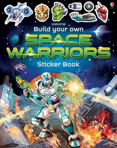 BUILD YOUR OWN SPACE WARRIORS STICKER BOOK