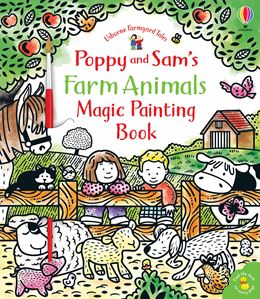 POPPY AND SAMS FARM ANIMALS MAGIC PAINTING BOOK