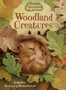 WOODLAND CREATURES (USBORNE BEGINNERS) (HB)