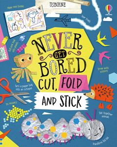 NEVER GET BORED CUT FOLD AND STICK (HB)