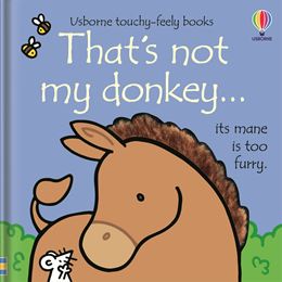 THATS NOT MY DONKEY (TOUCHY FEELY) (BOARD)