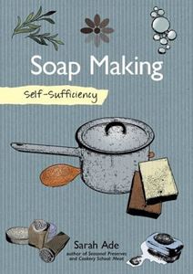 SOAP MAKING (SELF SUFFICIENCY) (PB)